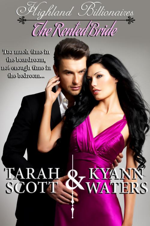 Cover of the book The Rented Bride by KyAnn Waters, Tarah Scott, Scarsdale Publishing, Ltd