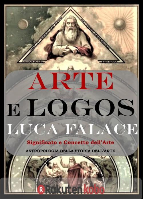 Cover of the book ARTE E LOGOS by Luca Falace, KOBO