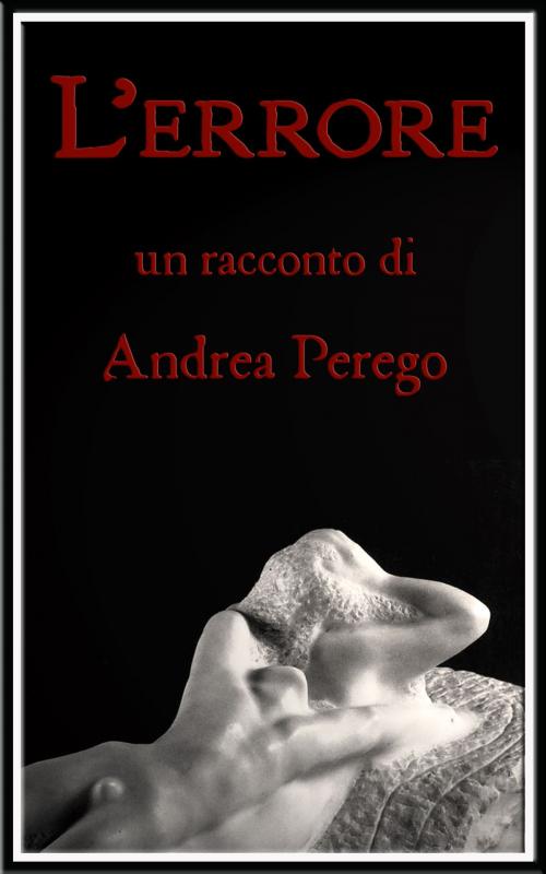Cover of the book L'errore by Andrea Perego, Andrea Perego