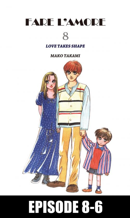 Cover of the book FARE L'AMORE by Mako Takami, Beaglee Inc.