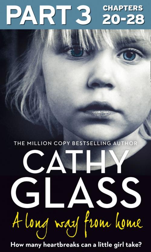 Cover of the book A Long Way from Home: Part 3 of 3 by Cathy Glass, HarperCollins Publishers