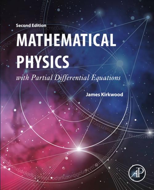 Cover of the book Mathematical Physics with Partial Differential Equations by James Kirkwood, Elsevier Science