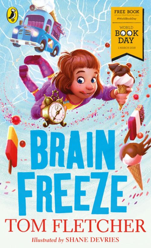 Cover of the book Brain Freeze: World Book Day 2018 by Tom Fletcher, Penguin Books Ltd