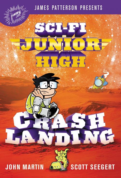 Cover of the book Sci-Fi Junior High: Crash Landing by Scott Seegert, John Martin, Little, Brown and Company