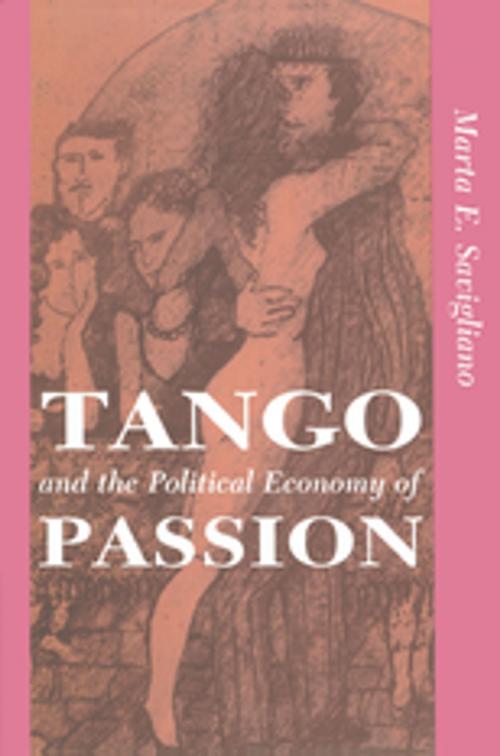 Cover of the book Tango And The Political Economy Of Passion by Marta Savigliano, Taylor and Francis