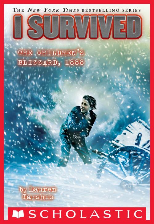 Cover of the book I Survived the Children's Blizzard, 1888 (I Survived #16) by Lauren Tarshis, Scholastic Inc.