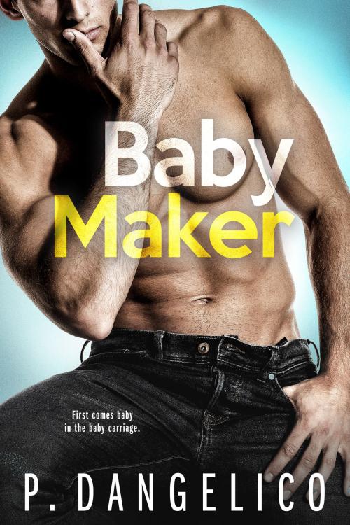 Cover of the book Baby Maker by P. Dangelico, P. Dangelico