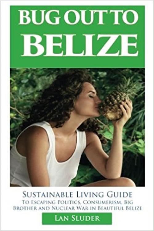 Cover of the book Bug Out to Belize by Lan Sluder, Larry Lan Sluder