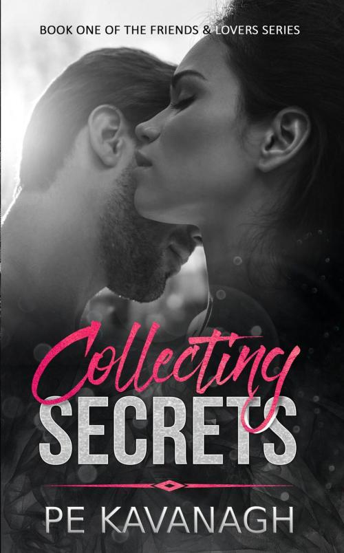 Cover of the book Collecting Secrets by PE Kavanagh, Bold Soul Books