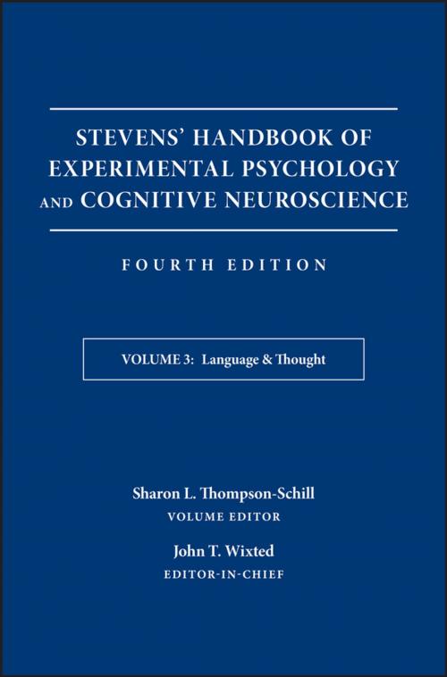 Cover of the book Stevens' Handbook of Experimental Psychology and Cognitive Neuroscience, Language and Thought by John T. Wixted, Sharon L. Thompson-Schill, Wiley