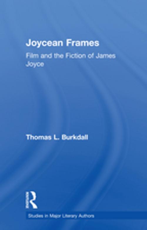 Cover of the book Joycean Frames by Thomas Burkdall, Taylor and Francis