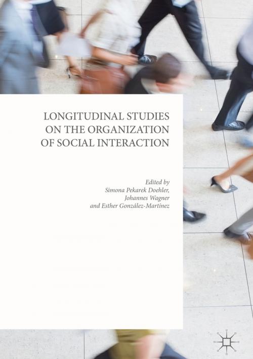 Cover of the book Longitudinal Studies on the Organization of Social Interaction by , Palgrave Macmillan UK