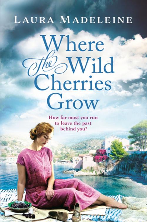 Cover of the book Where the Wild Cherries Grow by Laura Madeleine, St. Martin's Press