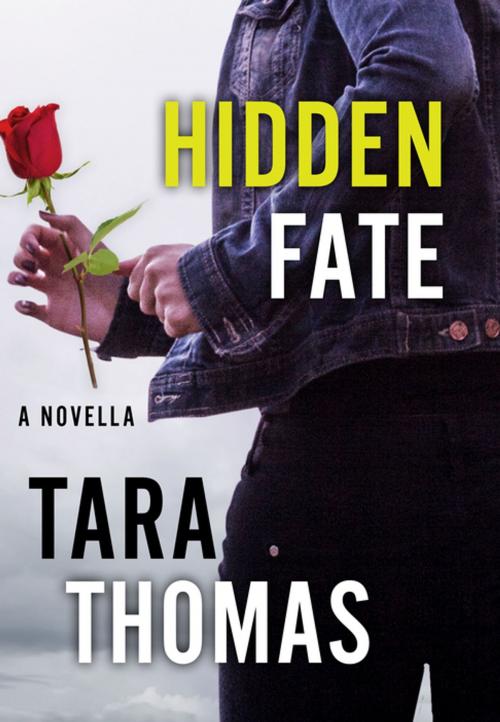 Cover of the book Hidden Fate by Tara Thomas, St. Martin's Press