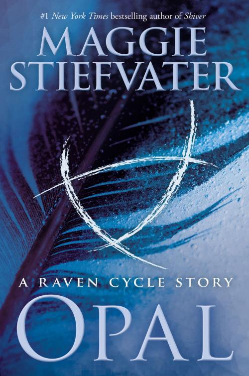 Cover of the book Opal (a Raven Cycle Story) by Maggie Stiefvater, Scholastic Inc.