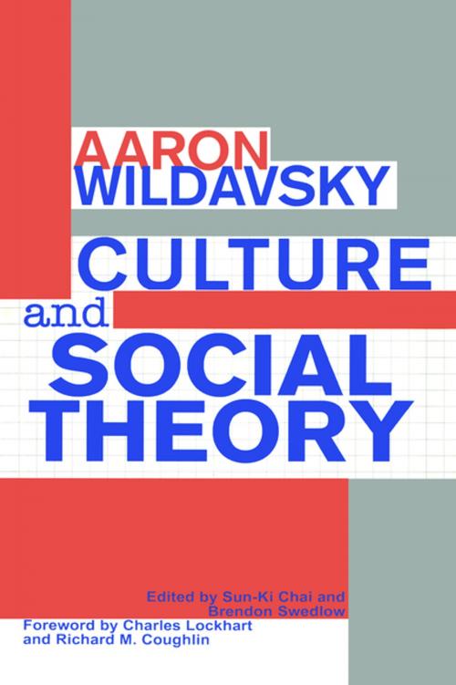 Cover of the book Culture and Social Theory by Aaron Wildavsky, Taylor and Francis