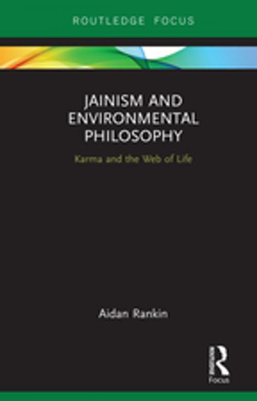 Cover of the book Jainism and Environmental Philosophy by Aidan Rankin, Taylor and Francis