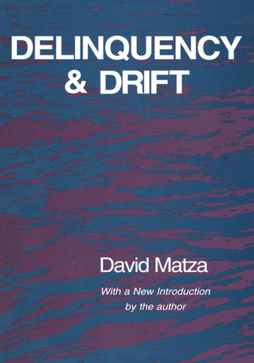 Cover of the book Delinquency and Drift by David Matza, Taylor and Francis