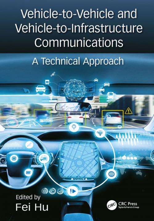 Cover of the book Vehicle-to-Vehicle and Vehicle-to-Infrastructure Communications by , CRC Press