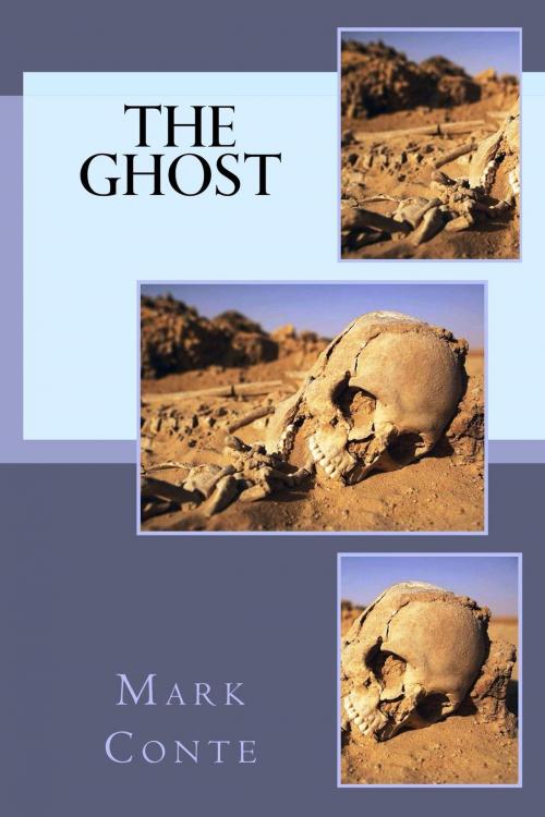 Cover of the book The Ghost by Mark Conte, Mark Conte