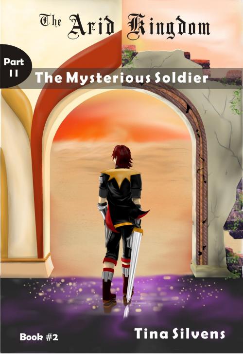 Cover of the book The Mysterious Soldier: Part II by Tina Silvens, Tina Silvens