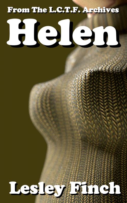 Cover of the book Helen (From the L.C.T.F. Archives) by Lesley Finch, Lesley Finch