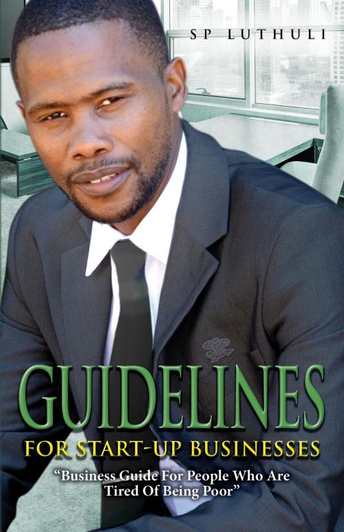 Cover of the book Guidelines for start-up businesses by SP Luthuli, SP Luthuli