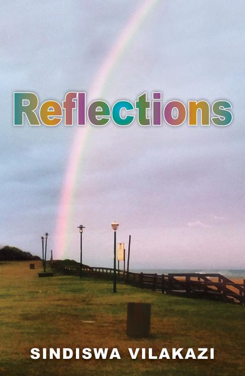 Cover of the book Reflections by Sindiswa Vilakazi, Sindiswa Vilakazi