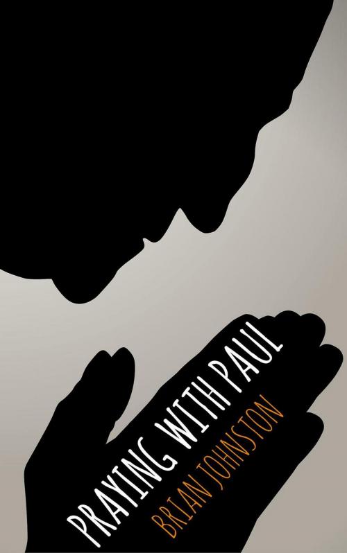 Cover of the book Praying with Paul by Brian Johnston, Hayes Press