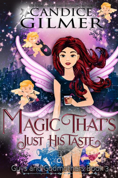 Cover of the book Magic That's Just His Taste by Candice Gilmer, Flirtation Publishing