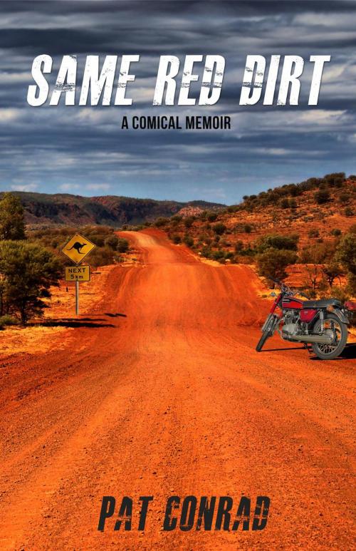 Cover of the book Same Red Dirt by Pat Conrad, Pat Conrad