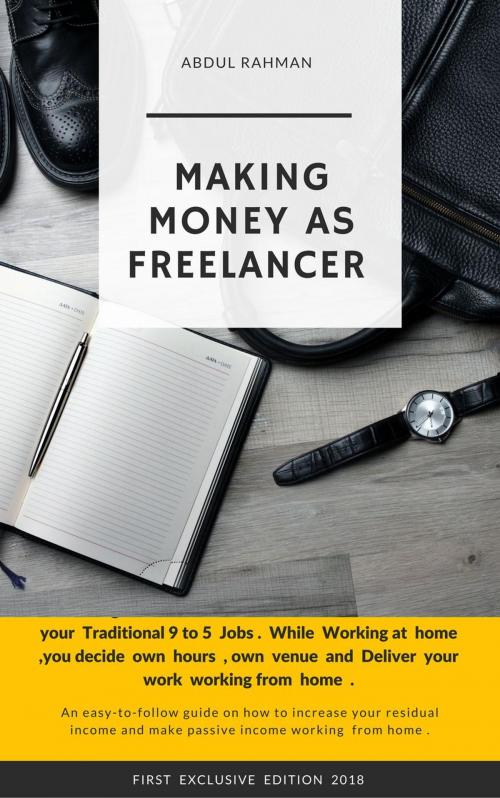 Cover of the book Making Money as Freelancer by Abdul Rahman, Abdul Rahman