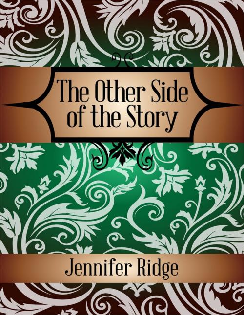 Cover of the book The Other Side of the Story by Jennifer Ridge, Lulu.com