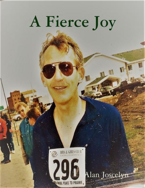 Cover of the book A Fierce Joy by Alan Joscelyn, Lulu.com