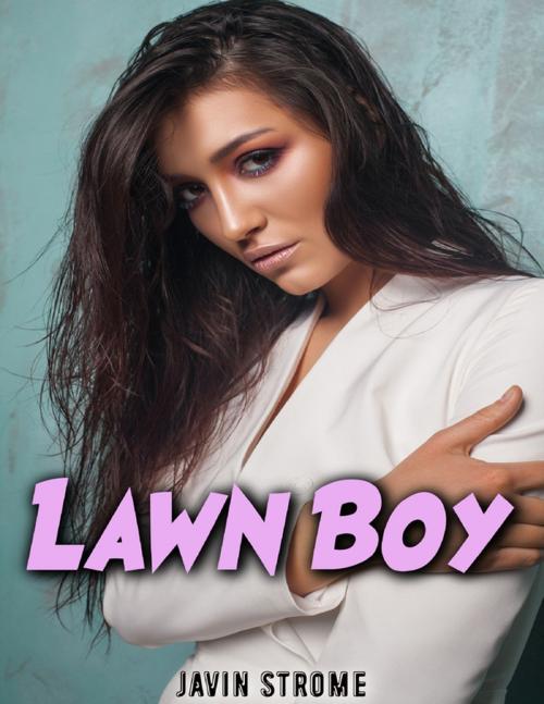 Cover of the book Lawn Boy by Javin Strome, Lulu.com