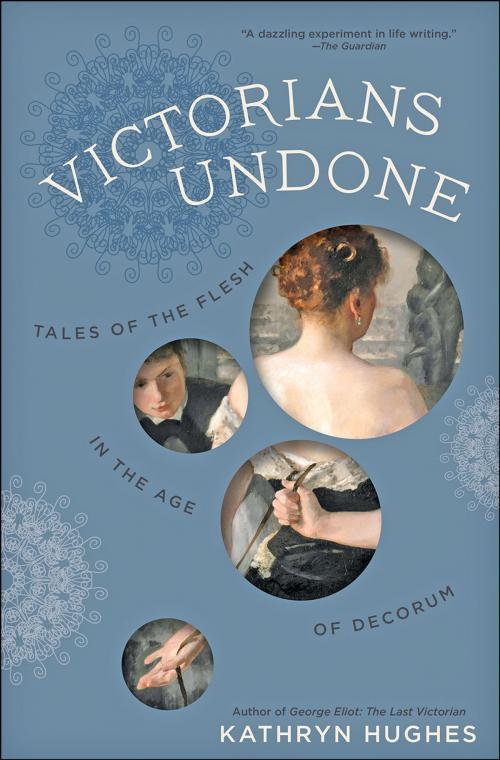 Cover of the book Victorians Undone by Kathryn Hughes, Johns Hopkins University Press