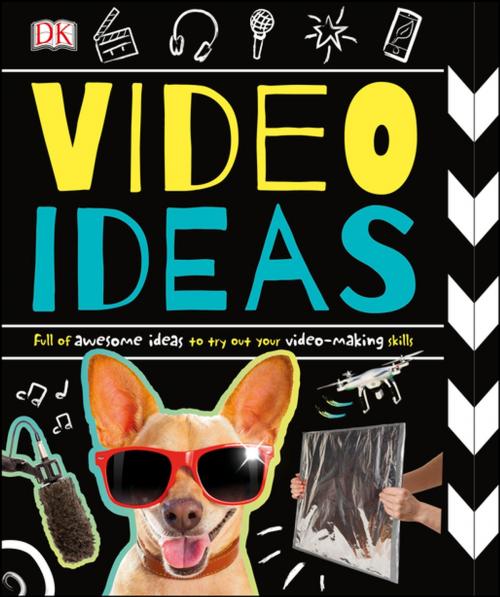 Cover of the book Video Ideas by DK, DK Publishing