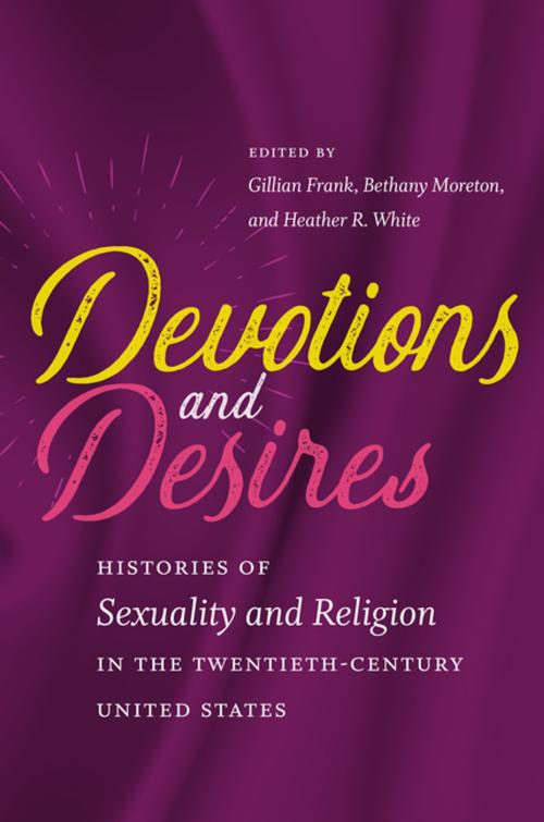 Cover of the book Devotions and Desires by , The University of North Carolina Press