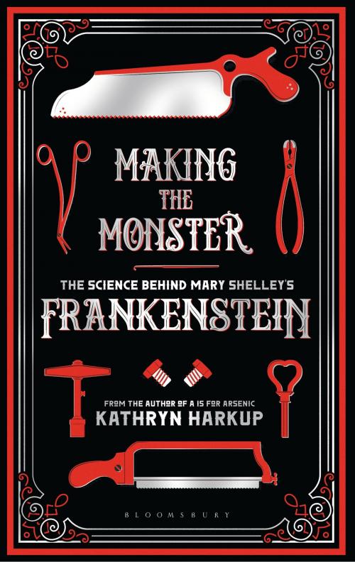 Cover of the book Making the Monster by Kathryn Harkup, Bloomsbury Publishing