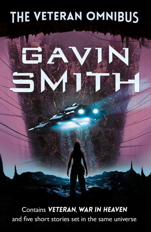 Cover of the book The Veteran Omnibus by Gavin G. Smith, Orion Publishing Group