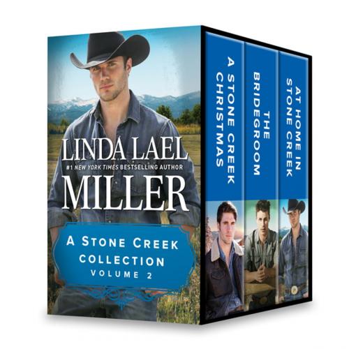 Cover of the book A Stone Creek Collection Volume 2 by Linda Lael Miller, HQN Books