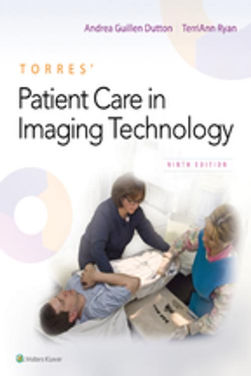 Cover of the book Torres' Patient Care in Imaging Technology by Andrea Dutton, TerriAnn Ryan, Wolters Kluwer Health