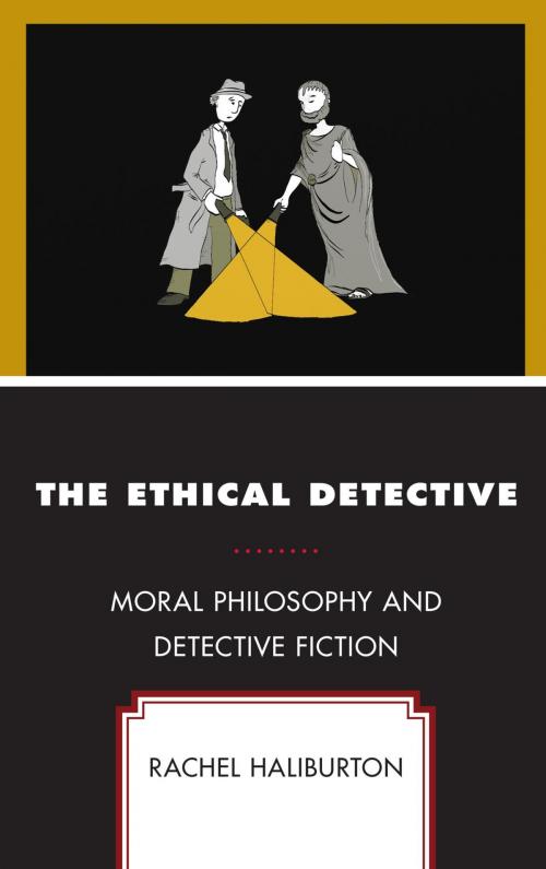 Cover of the book The Ethical Detective by Rachel Haliburton, Lexington Books