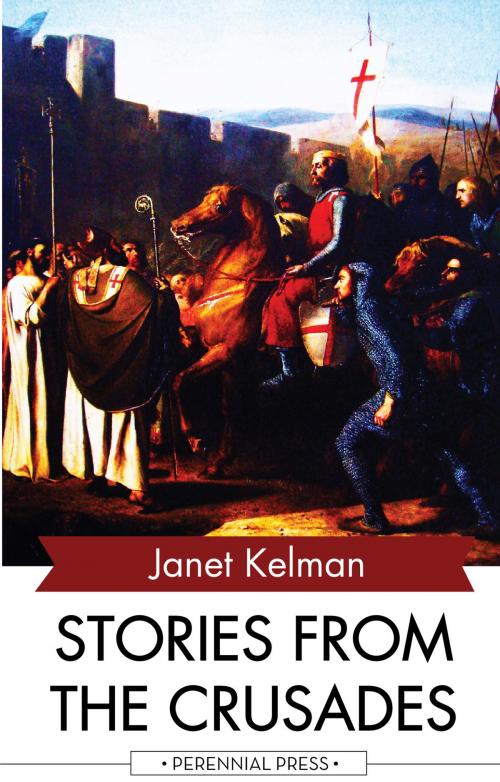 Cover of the book Stories from the Crusades by Janet Kelman, Perennial Press