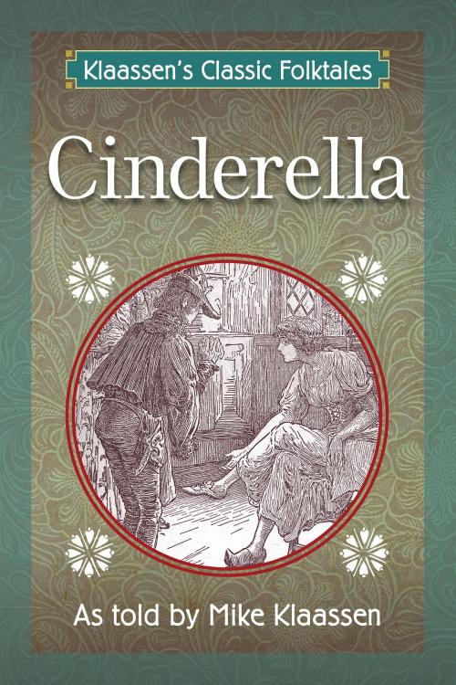 Cover of the book Cinderella by Mike Klaassen, BookBaby