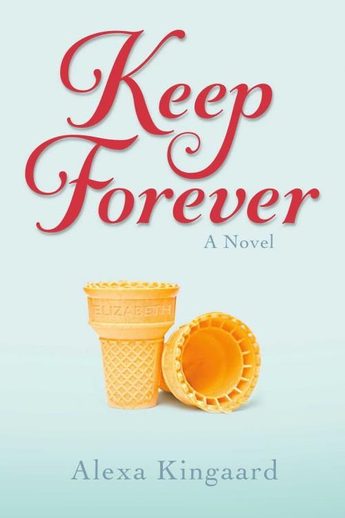 Cover of the book Keep Forever by Alexa Kingaard, BookBaby