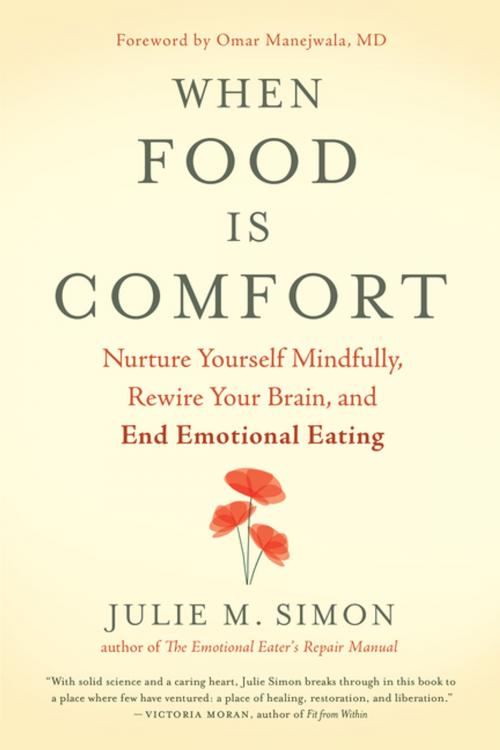 Cover of the book When Food Is Comfort by Julie M. Simon, New World Library