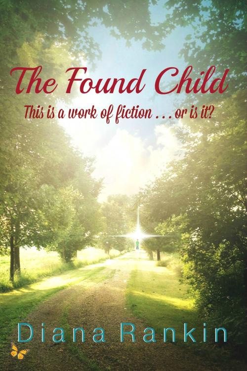 Cover of the book The Found Child by Diana Rankin, The Educational Publisher/Biblio Publishing