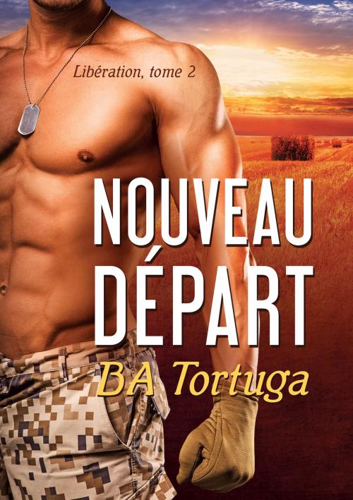 Cover of the book Nouveau départ by BA Tortuga, Dreamspinner Press