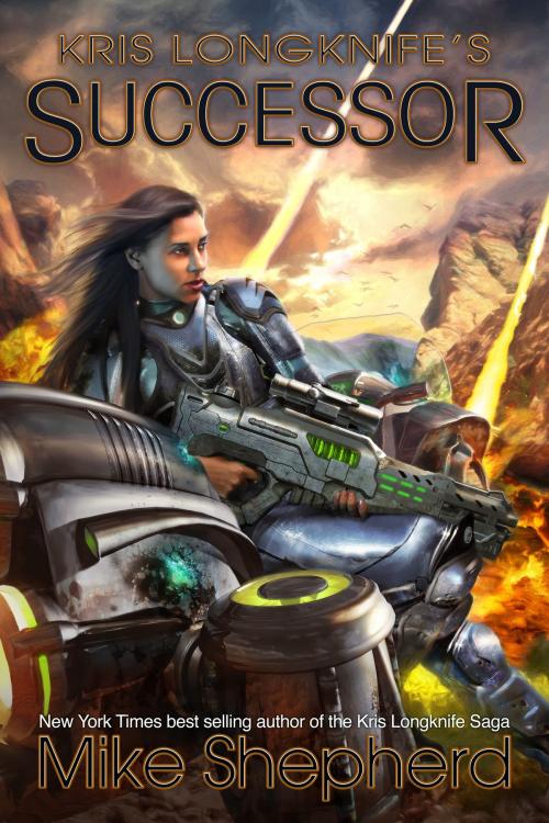 Cover of the book Kris Longknife's Successor by Mike Shepherd, Kl & MM Books